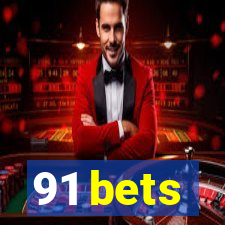 91 bets